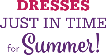 Dresses just in time for summer!